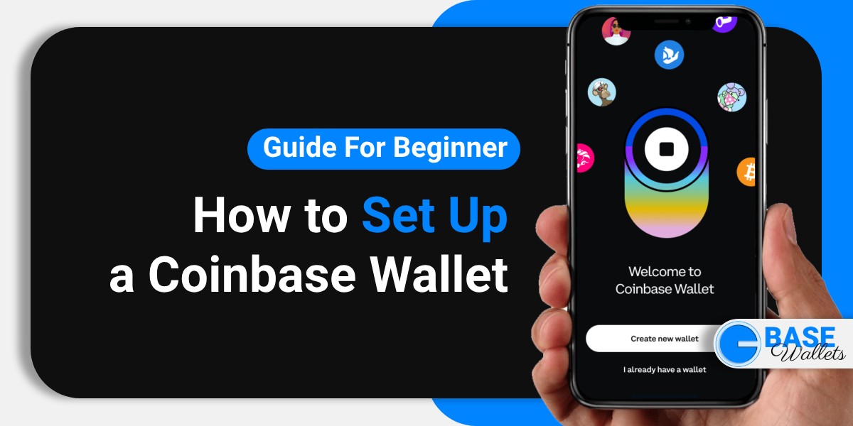 How to Set Up a Coinbase Wallet